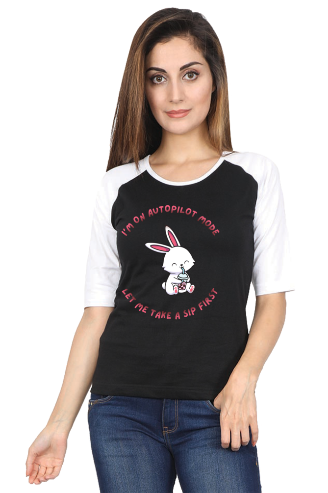 Female Raglan Full Sleeve - I'm on AutoPilot Mode T-Shirt