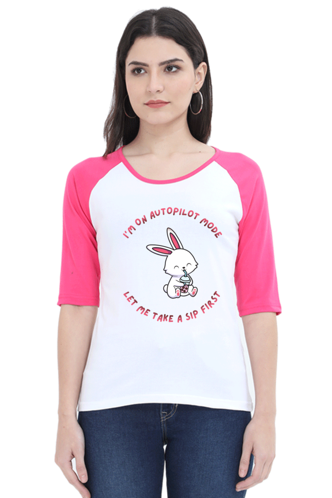 Female Raglan Full Sleeve - I'm on AutoPilot Mode T-Shirt
