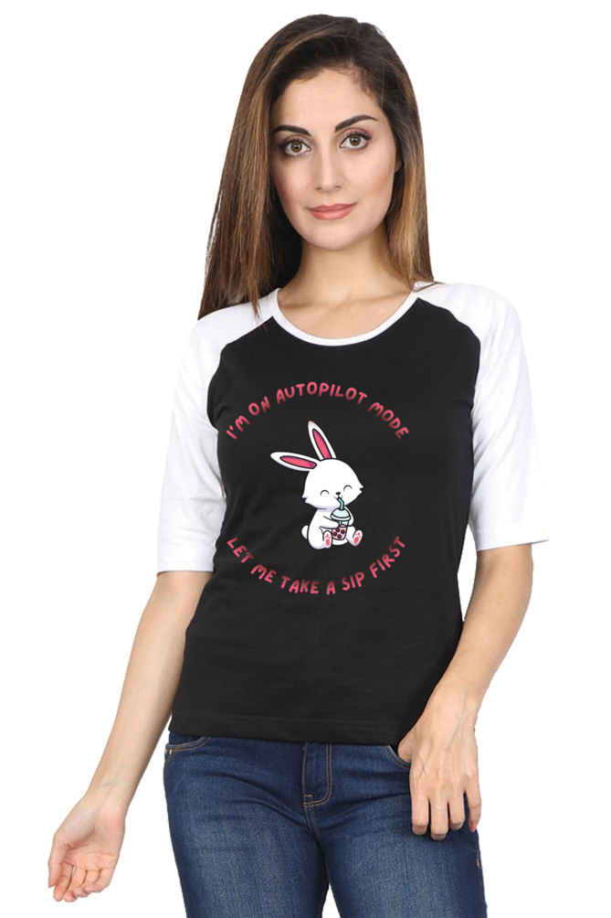 Female Raglan Full Sleeve - I'm on AutoPilot Mode T-Shirt