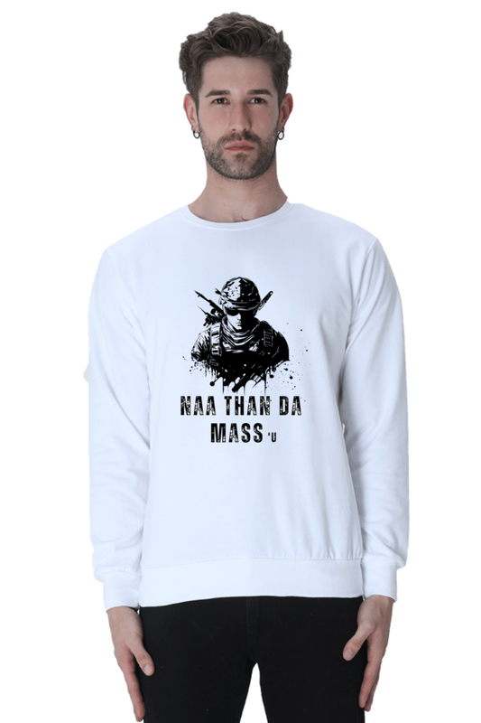 Tamil Humor Collection - Naa Dhan da Mass'u Unisex Sweatshirts