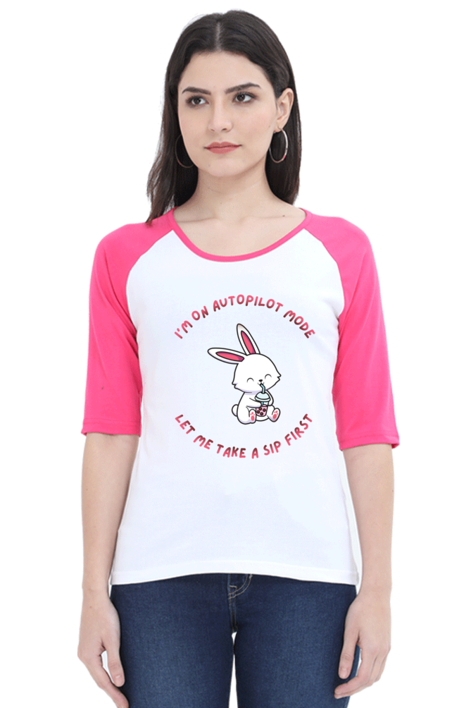 Female Raglan Full Sleeve - I'm on AutoPilot Mode T-Shirt